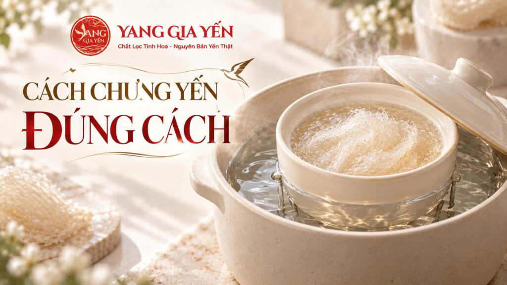 Cách chưng yến đúng cách