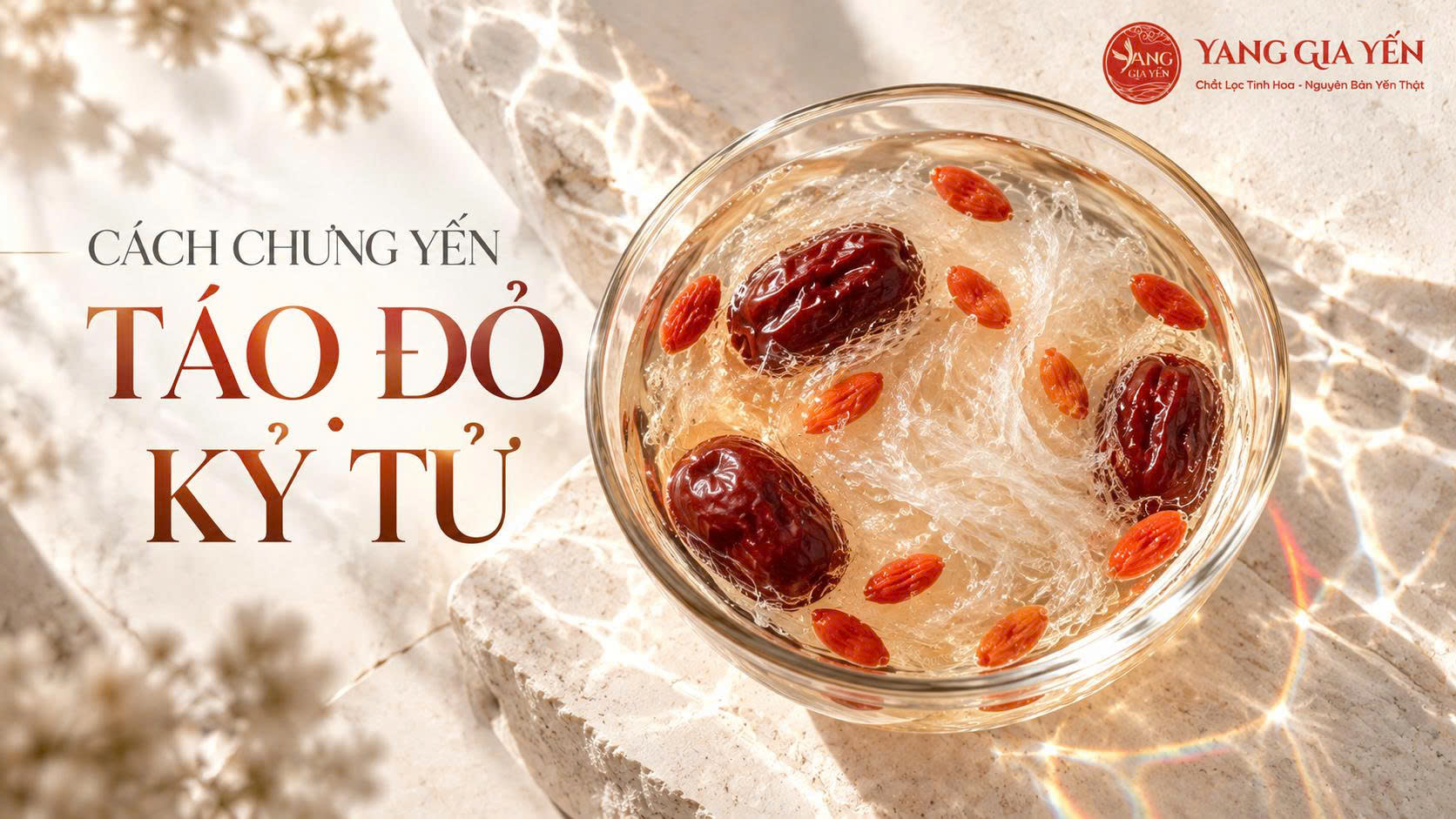 Cách chưng yến với táo đỏ kỷ tử