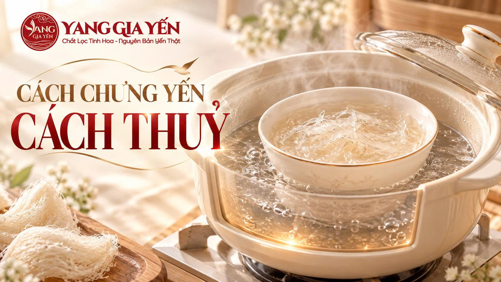Cách chưng yến cách thuỷ Cách chưng yến cách thuỷ