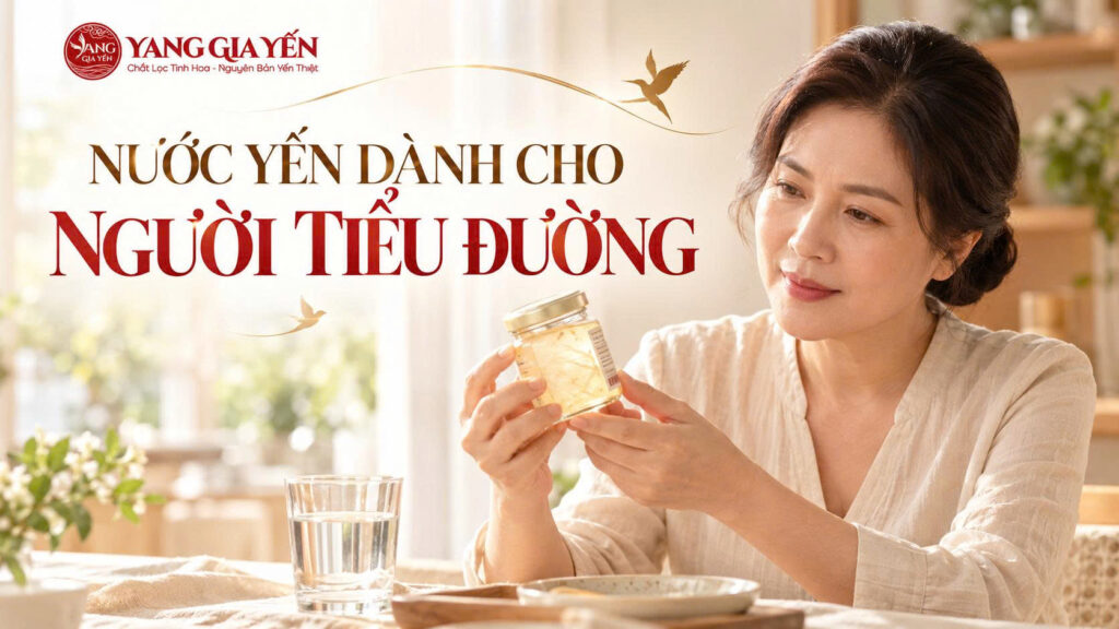 Nước yến dành cho người tiểu đường